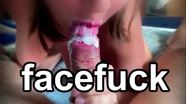 Grote AMATEUR FACEFUCK. FACE FUCK CUM SWALLOW. CUM IN MOUTH HOMEMADE nieuwe video's
