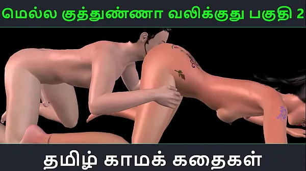 Tamil audio sex story - Mella kuthunganna valikkuthu Pakuthi 2 - Animated cartoon 3d porn video of Indian girl sexual fun Video baharu besar